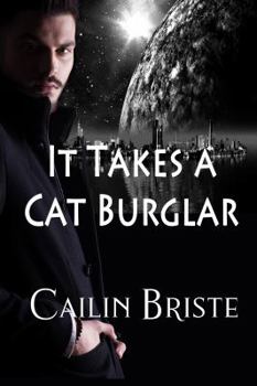 Paperback It Takes a Cat Burglar: A Thief in Love Suspense Romance Book