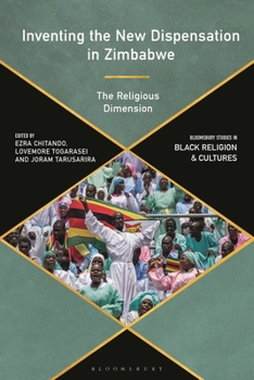 Hardcover Inventing the New Dispensation in Zimbabwe: The Religious Dimension Book