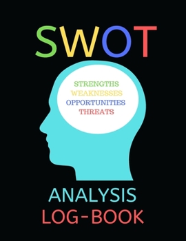 Paperback SWOT Analysis Log Book: Special Notebook for SWOT Analysis Book