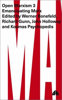 Emancipating Marx (Open Marxism)