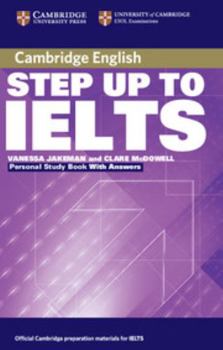 Paperback Step Up to IELTS: Personal Study Book with Answers Book