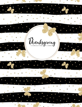 Thanksgiving Planner: Weekly & Monthly Agenda Planning and Decorations Schedule Organizer or Gratitude Journal with Turkey Cooking & Recipes Checklist