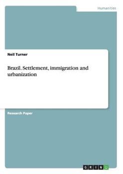 Paperback Brazil. Settlement, immigration and urbanization Book