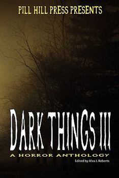 Paperback Dark Things III (a Horror Anthology) Book