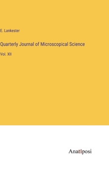 Hardcover Quarterly Journal of Microscopical Science: Vol. XII Book