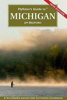 Paperback Flyfisher's Guide to Michigan (Flyfishers Guidebooks) Book
