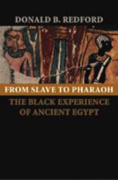 Paperback From Slave to Pharaoh: The Black Experience of Ancient Egypt Book