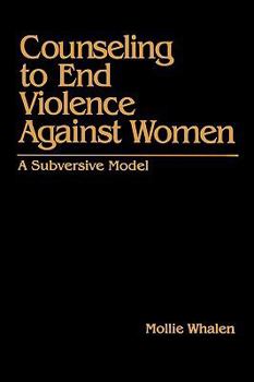 Hardcover Counseling to End Violence Against Women: A Subversive Model Book