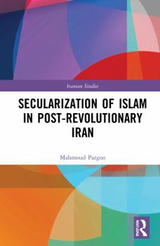 Paperback Secularization of Islam in Post-Revolutionary Iran Book