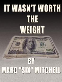 Paperback It Wasn't Worth the Weight Book