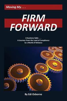 Paperback Firm Forward: A Journey From the Land of Compliance to the World of Reliance Book