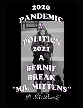 Paperback 2020 Pandemic & Politics 2021 A Bernie Break "Mr. Mittens" Book