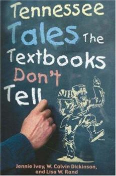 Paperback Tennessee Tales the Textbooks Don't Tell Book