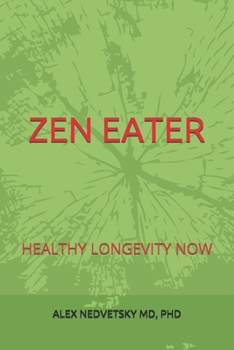 Paperback Zen Eater: Healthy Longevity Now Book