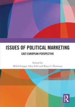 Paperback Issues of Political Marketing: East European Perspective Book
