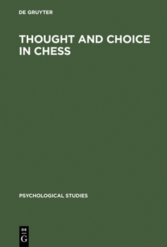Hardcover Thought and Choice in Chess Book