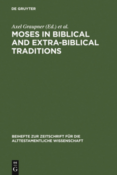 Hardcover Moses in Biblical and Extra-Biblical Traditions Book