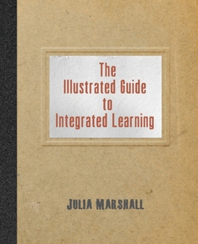 Paperback The Illustrated Guide to Integrated Learning Book