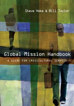 Paperback Global Mission Handbook: A Guide for Crosscultural Service Book