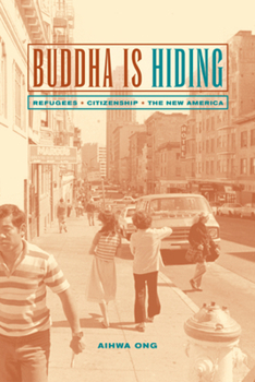 Paperback Buddha Is Hiding: Refugees, Citizenship, the New America Book
