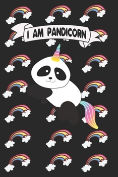 Paperback I am Pandicorn Gift for Girls: funny Panda Composition Notebook - funny Panda Journal, Gift for Girls 120 Pages of 6?9 inch Blank Paper, SoftCover, M Book