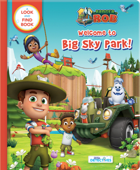 Board book Ranger Rob: Welcome to Big Sky Park (Little Detectives): A Look and Find Book