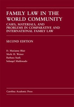 Hardcover Family Law in the World Community: Cases, Materials, and Problems in Comparative and International Family Law Book