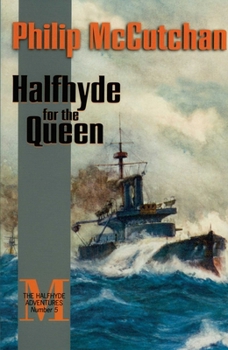 Halfhyde for the Queen (The Halfhyde Adventures) - Book #5 of the Halfhyde Adventure