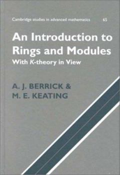 Hardcover An Introduction to Rings and Modules: With K-Theory in View Book