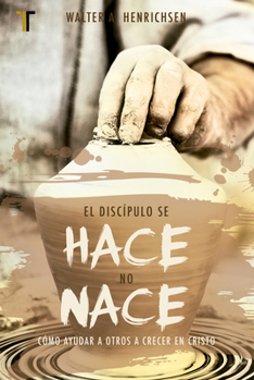 Paperback El Discipulo Se Hace, No Nace [Spanish] Book