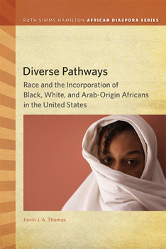 Paperback Diverse Pathways: Race and the Incorporation of Black, White, and Arab-Origin Africans in the United States Book