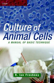 Hardcover Culture of Animal Cells: A Manual of Basic Technique Book