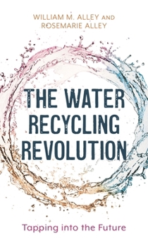 Hardcover The Water Recycling Revolution: Tapping Into the Future Book