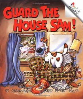 Guard the House, Sam! (Rookie Readers)