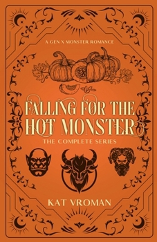 Falling for the Hot Monster: The Complete Series