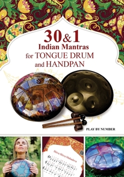 Paperback 30 and 1 Indian Mantras for Tongue Drum and Handpan: Play by Number Book