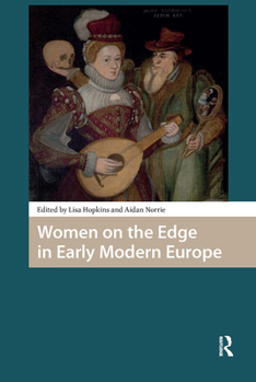 Hardcover Women on the Edge in Early Modern Europe. Book