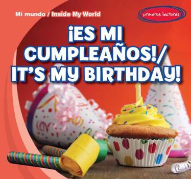 Library Binding ¡Es Mi Cumpleaños! / It's My Birthday! [Spanish] Book