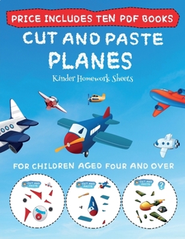 Paperback Kinder Homework Sheets (Cut and Paste - Planes): This book comes with collection of downloadable PDF books that will help your child make an excellent Book