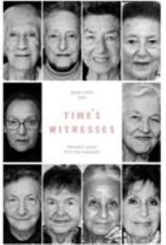 Paperback Time's Witnesses: Women's Voices from the Holocaust Book