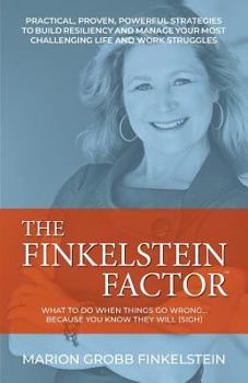 Paperback The Finkelstein Factor: What to do when things go wrong ... because you know they will (sigh) Book