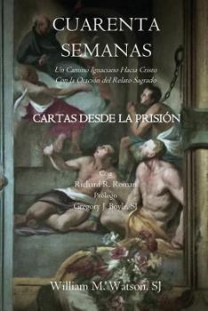 Paperback Cuarenta Semanas: Cartas Desde la Prision [Spanish] Book