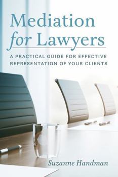 Paperback Mediation for Lawyers: A Practical Guide for Effective Representation of Your Clients Book