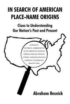 Paperback In Search of American Place-Name Origins: Clues to Understanding Our Nation's Past and Present Book