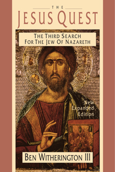 Paperback The Jesus Quest: The Third Search for the Jew of Nazareth Book