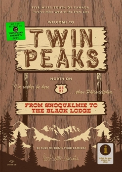 Loose Leaf Welcome to Twin Peaks: From Snoqualmie to the Black Lodge Book