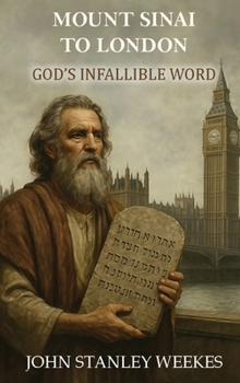 Hardcover Mount Sinai To London: God's Infallible Word Book