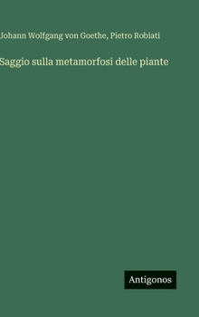 Hardcover Saggio sulla metamorfosi delle piante [Italian] Book