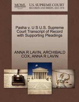 Paperback Pasha V. U S U.S. Supreme Court Transcript of Record with Supporting Pleadings Book