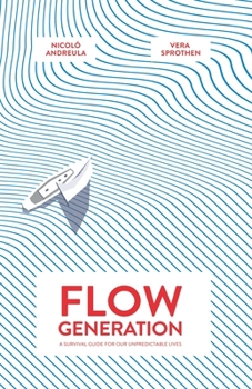 Paperback Flow Generation: A Survival Guide for our Unpredictable Lives Book